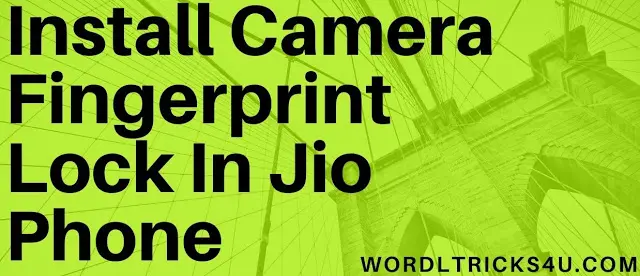 Jio-Phone-Fingerprint-Lock-App-How-to-install-Camera-Fingerprint-Lock-in-Jio-Phone-