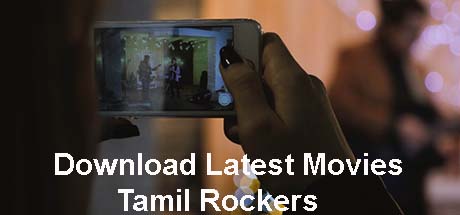 Tamil Rockers Movies Download