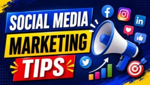Social Media Marketing Tips