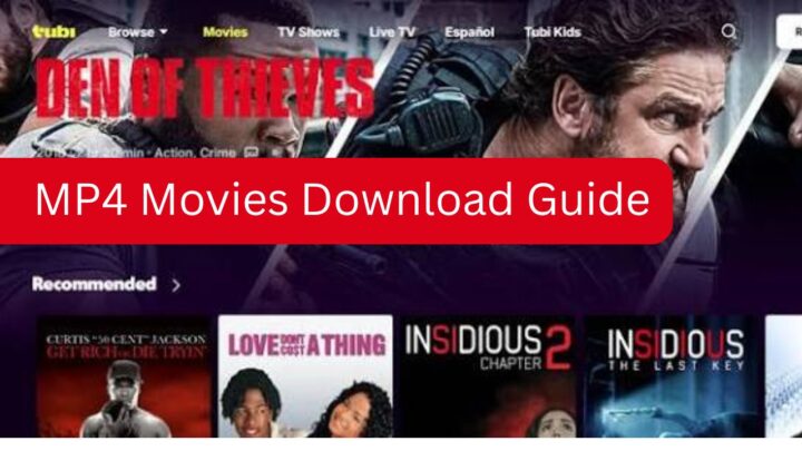 MP4 Movies Download Guide: How to Download and Watch Movies Safely